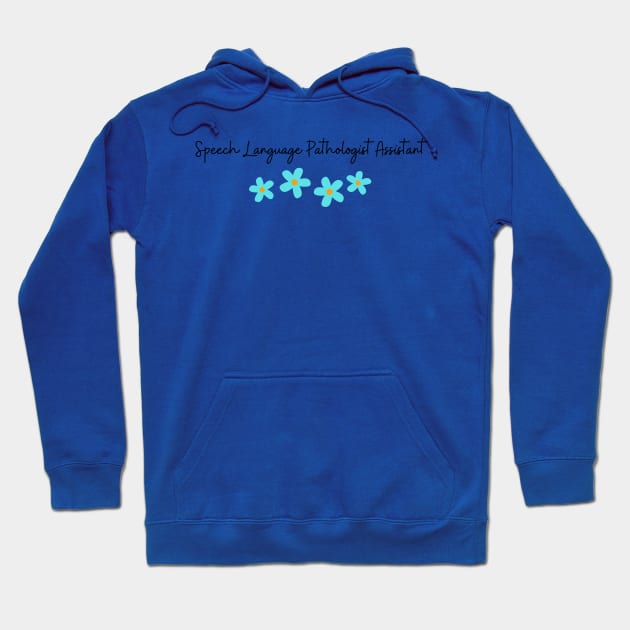 Speech Pathologist Assistant SLPA Hoodie by Daisy Blue Designs